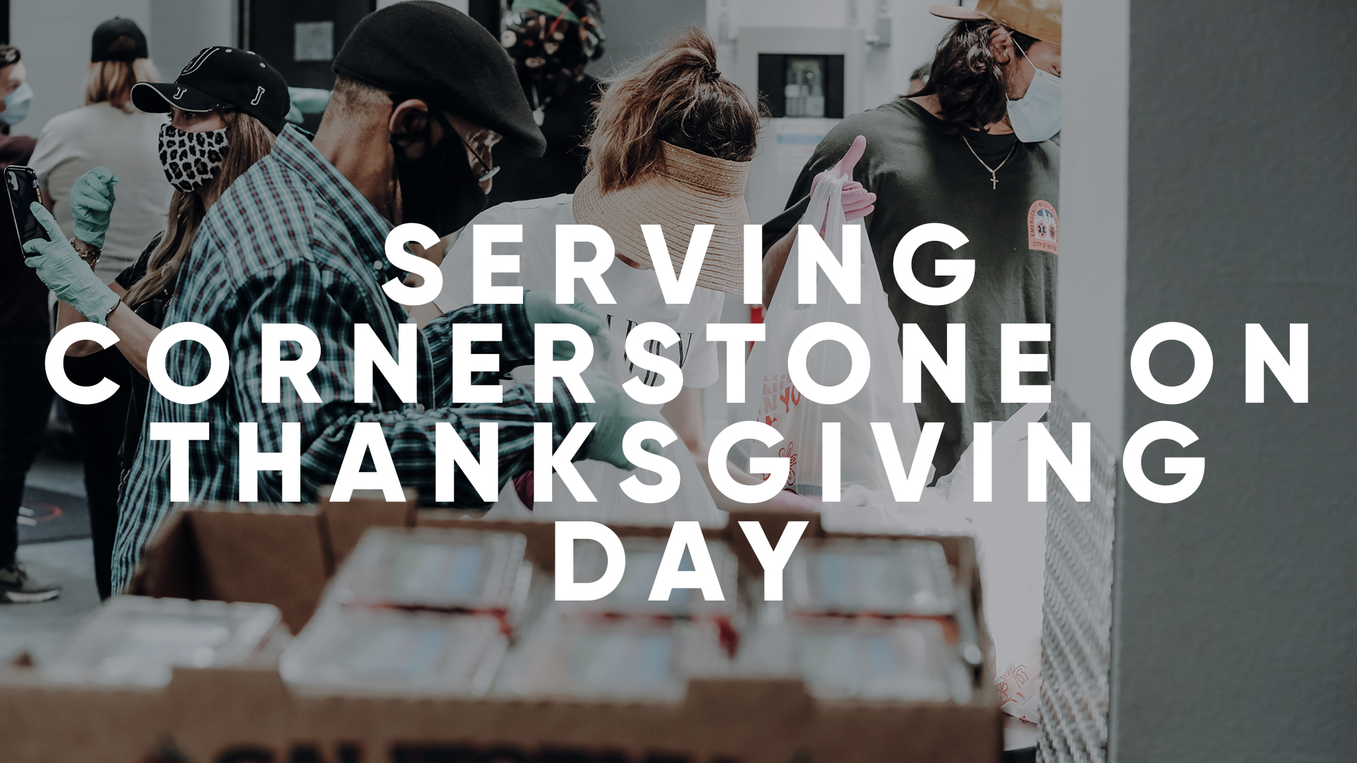 Serving Cornerstone on Thanksgiving Day