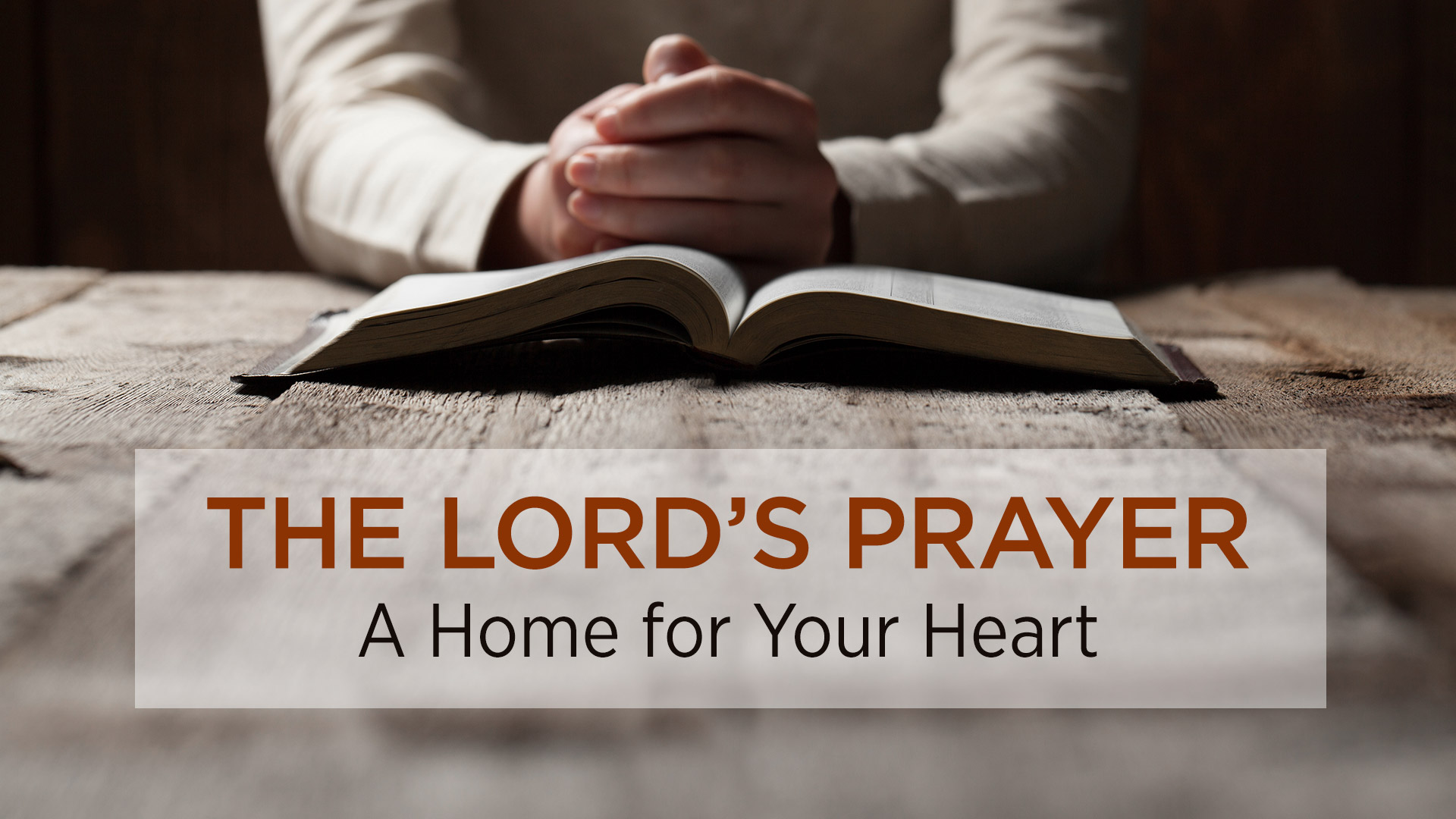 The Lord’s Prayer: A Home for Your Heart by Max Lucado